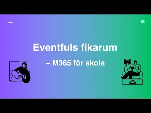 Webbinar: Eventfuls Fikarum – M365 för skola, november 2025