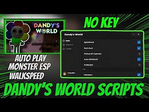 🔥 Dandy's World Script 2026 | Auto Play + Monster ESP + Walk Speed (Roblox)