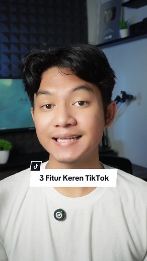 3 Fitur Keren TikTok yang Harus Kamu Ketahui!