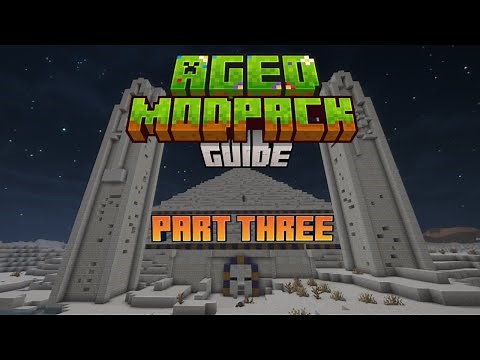 The (un)Official Guide to the Aged Modpack Part 3!