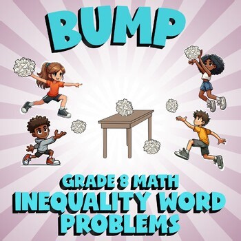 Inequality Word Problems BUMP Math Game - No Prep Grade 8 Review