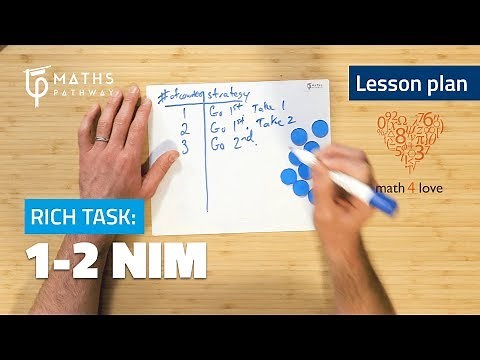 Rich Task: 1-2 Nim | Lesson plan with Dan Finkel