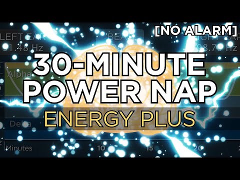 30-minute POWER NAP for More Energy (3 Hour Benefit) - The Best Binaural Beats (No Alarm)