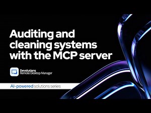 Intelligent system auditing and optimization using Remote Desktop Manager's MCP server - Video 3