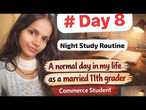 Day 8 of Being Consistent 💫 | Married 11th Grader Life | Study + Routine | Being Traveller