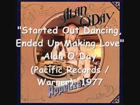 Started Out Dancing, Ended Up Making Love - Alan O'Day (1977)