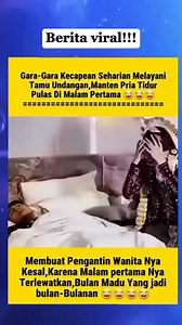 Penganten wanitanya kes4l gar42 penganten pria tidur pulas pas mal4m pertma😂 #funny #reelsfb #fbpro #fyp | Joni Afri Adi