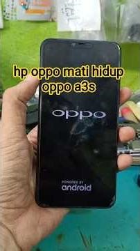 hp oppo mati hidup sendiri/oppo a3s mati hidup/restart/#bootloop