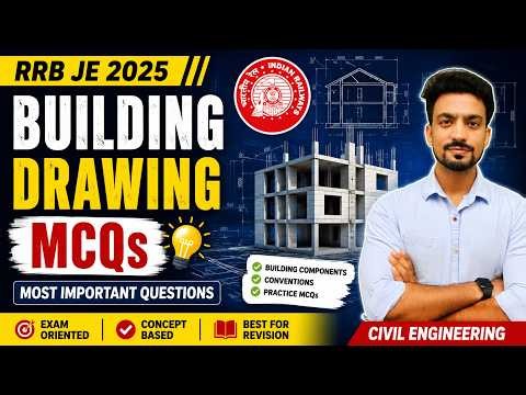 8.15 PM Top 50 Building Drawing MCQs for RRB JE Civil | Exam-Oriented Practice