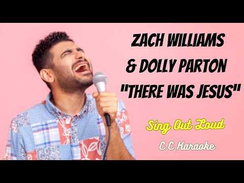 Zach Williams & Dolly Parton "There was Jesus" (Christian Karaoke)