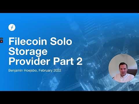 Filecoin Solo Storage Providers - Part 2 with Benjamin Hoejsbo