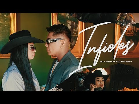 Phantom Joyce - Infieles ft. De La Parra (Rap) [Official Video]