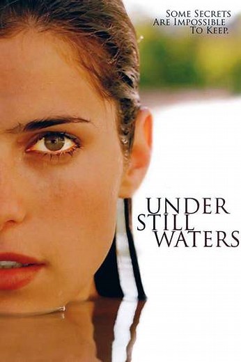 Under Still Waters (2008) - Movie