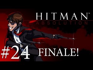 Hit the Man: Absolution - Hitman Absolution Gameplay + Run and Gun Fail Stealth Walkthrough Part 24 - Epilogue Ending / Finale