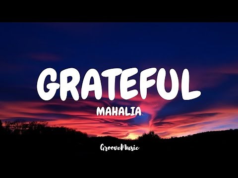 Mahalia - Grateful (Lyrics)