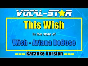 This Wish - Ariana DeBose - Wish | Vocal Star Karaoke Version - Lyrics 4K