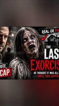 He Faked Exorcisms... Until THIS Happened | The Last Exorcism (2010) Recap ⭐ (Best pick) #exorcism