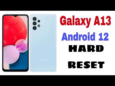 Samsung Galaxy A13 5G 4G Comment Hard reset Factory, schéma de déverrouillage oublié