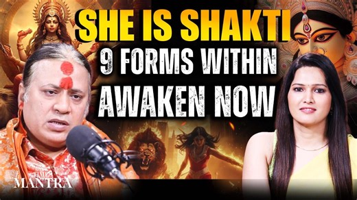 The hidden power within you: Why 9 forms of Shakti must be awakened | Ft. Shailesh Tiwary