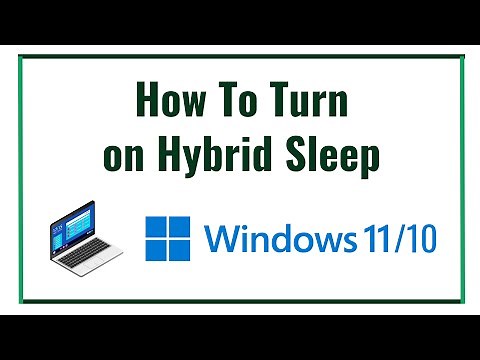 How To turn on Hybrid Sleep In Windows 10/11