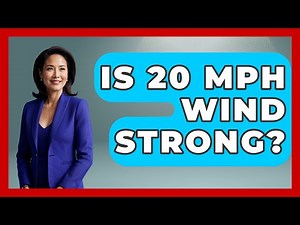 Is 20 MPH Wind Strong? - Weather Watchdog