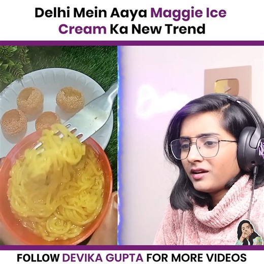 23K views · 385 reactions | Delhi Mein Aaya Maggie Ice Cream Ka New Trend . . #fbviralvideo #fbvideo #devikagupta #roast #comedy #funny #superhit | Devika Gupta | Facebook