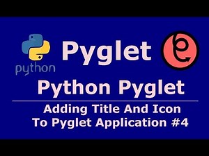 4 Pyglet Python Giving Title And Icon To Window