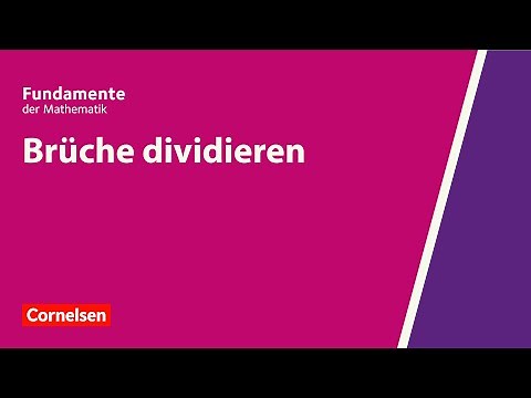 Brüche dividieren | Fundamente der Mathematik | Erklärvideo