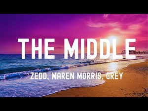 中英歌詞Zedd, Maren Morris, Grey - The Middle《Why don't you meet me in the middle 為何我們不能各退一步彼此妥協呢?找到平衡點》