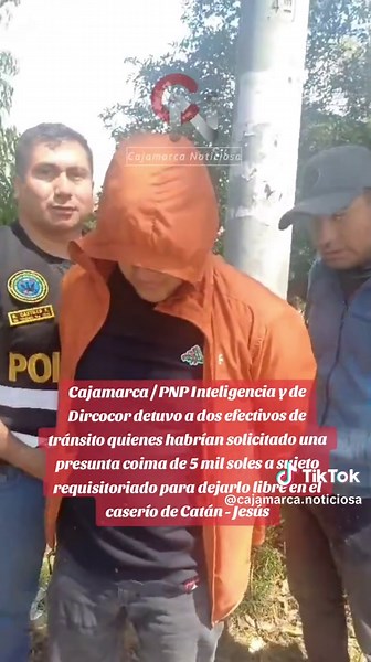 Detención de efectivos de tránsito por coima en Cajamarca