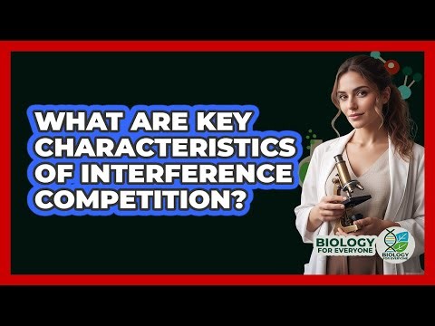 What Are Key Characteristics of Interference Competition?