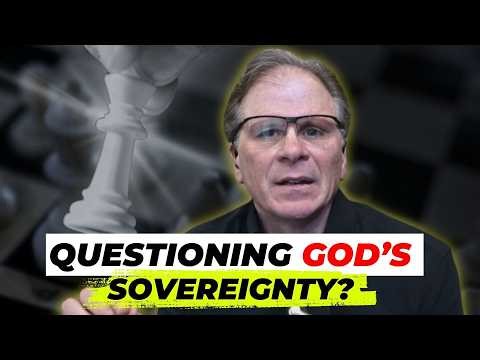 God's Sovereignty: Mystery or Logical Contradiction? PLUS More Q&A
