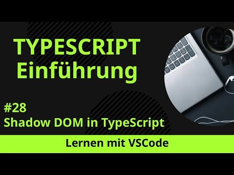 [Lernen mit VSCode] TypeScript-Einführung #28 Shadow DOM in TypeScript