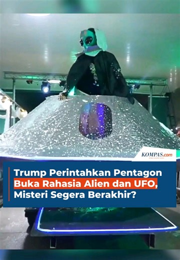 Trump Perintahkan Pembukaan Dokumen UFO dan Alien