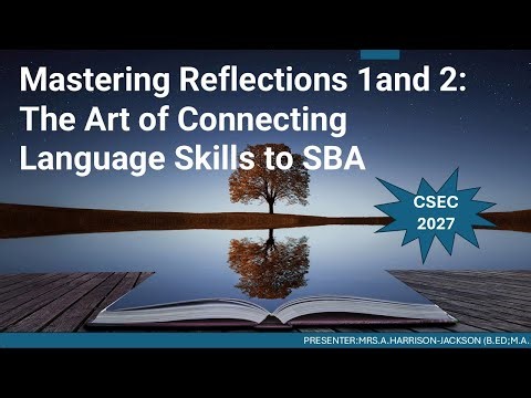 Mastering Reflections 1and 2: The Art of Connecting Language Skills to SBA (2027)