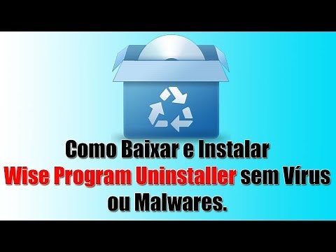 Como Baixar e Instalar Wise Program Uninstaller sem Vírus ou Malwares.