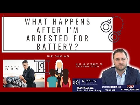 Arrested for Battery? Here's What Happens Next -- As told by Fort Lauderdale Criminal Defense Lawyer
