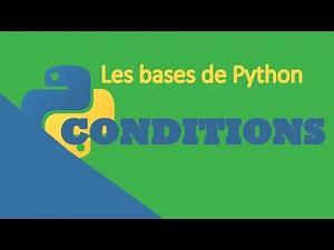 #3 Tuto Python Débutant - Conditions