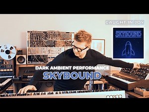 Skybound - full album | rhythmic dark ambient performance with analog synthesizers