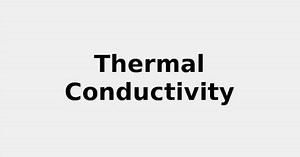 Thermal Conductivity