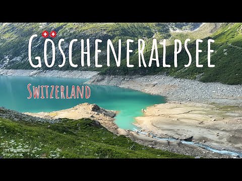 Beautiful hikes in Switzerland - Göscheneralpsee 4K