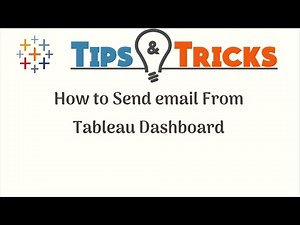 Tableau Tips and Tricks - How to Send email From Tableau Dashboard