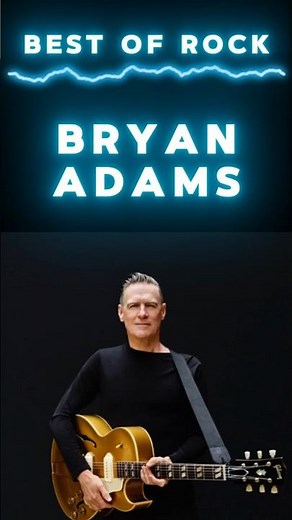 Best of Rock - Bryan Adams #BryanAdams #Rock #Pop
