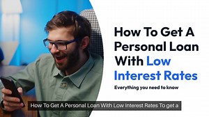 How to get a personal loan with low interest rates