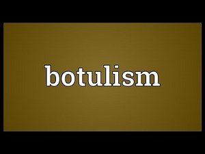 Botulism Meaning