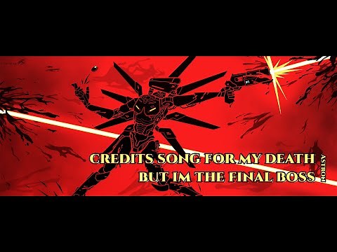 1H Perfect Loop - credits song for my death but im the final boss · Astron