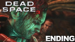 Dead Space 3 Ending