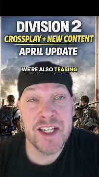 Division 2 Crossplay + New Content | April Update