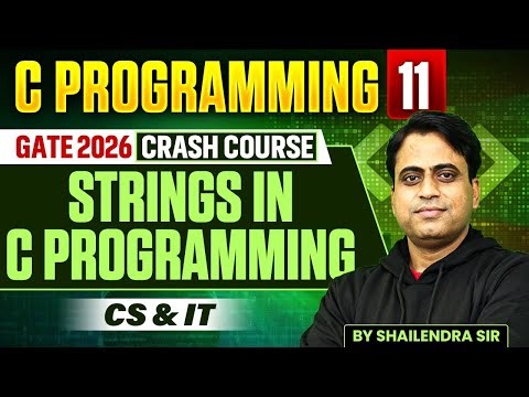 C Programming 11 | Strings in C Programming | CS & IT | GATE Crash Course