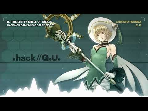15. The Empty Shell of Ideals | .HACK//GU GAME MUSIC OST VOL 2 DISC 01